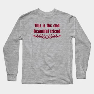 The End, burgundy Long Sleeve T-Shirt